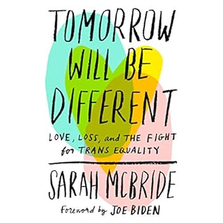 Tomorrow Will Be Different Audiolibro Por Sarah McBride, Joe Biden - foreword arte de portada