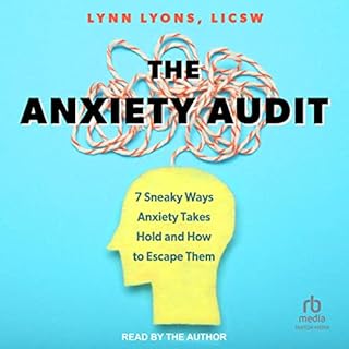 The Anxiety Audit Audiolibro Por Lynn Lyons LICSW arte de portada