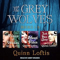 The Grey Wolves Series: Books 1, 2 & 3 cover art