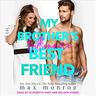 My Brother’s Billionaire Best Friend Audiobook By Max Monroe cover art