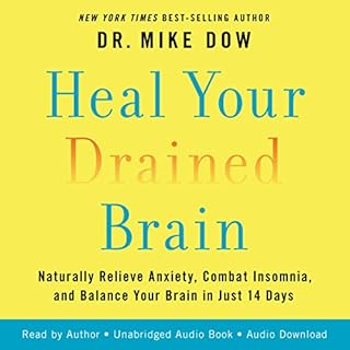 Heal Your Drained Brain Audiobook By Dr. Mike Dow cover art