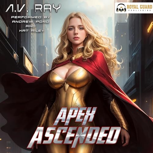 Apex Ascended Audiolibro Por A.V. Ray arte de portada