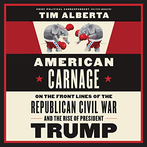 American Carnage Audiobook By Tim Alberta cover art