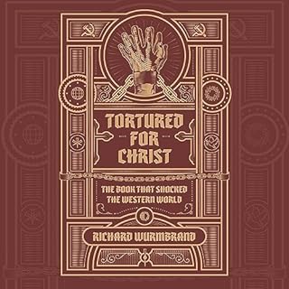 Tortured for Christ Audiobook By Richard Wurmbrand cover art