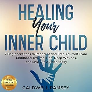 Healing Your Inner Child Audiolibro Por Caldwell Ramsey arte de portada