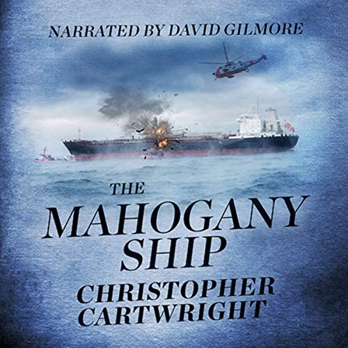 The Mahogany Ship Audiobook By Christopher Cartwright cover art