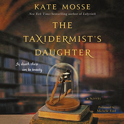 The Taxidermist's Daughter Audiobook By Kate Mosse cover art