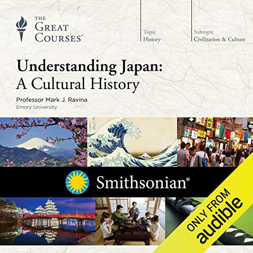 Understanding Japan Audiobook By Mark J. Ravina, The Great Courses cover art