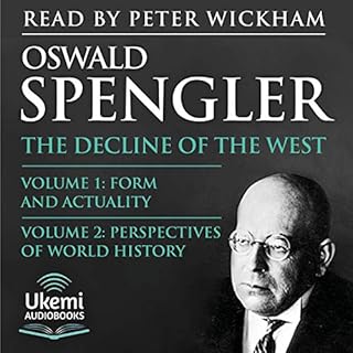 The Decline of the West Audiobook By Oswald Spengler cover art