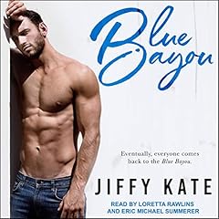 Blue Bayou Audiobook By Jiffy Kate cover art