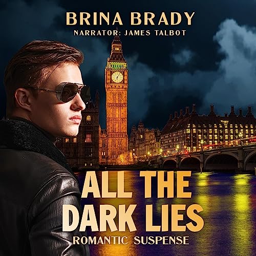 All the Dark Lies Audiobook By Brina Brady cover art