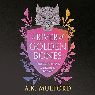 A River of Golden Bones Audiobook By A.K. Mulford cover art