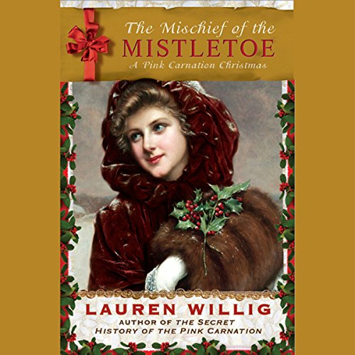 The Mischief of the Mistletoe Audiobook By Lauren Willig cover art