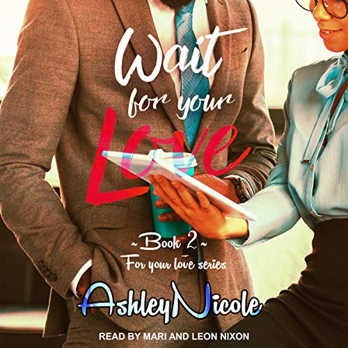 Wait for Your Love Audiolibro Por AshleyNicole arte de portada