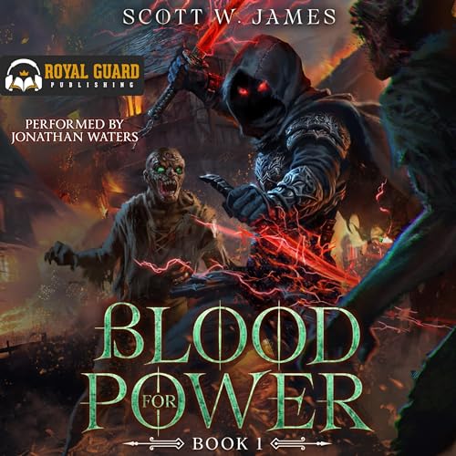 Blood for Power: Book 1 Audiobook By Scott W. James cover art