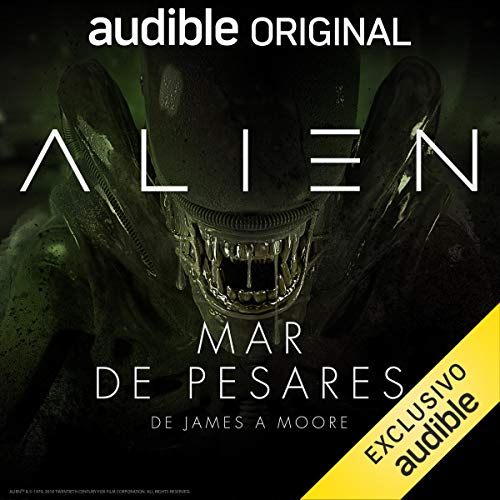 Alien: Mar de pesares (Narración en Castellano) [Alien: Sea of Sorrows] Audiolibro Por Tim Lebbon, Dirk Maggs arte de 