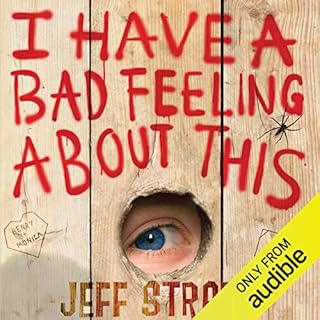 I Have a Bad Feeling about This Audiobook By Jeff Strand cover art