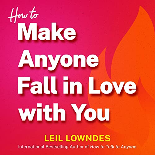 How to Make Anyone Fall in Love with You Audiobook By Leil Lowndes cover art