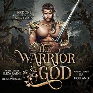 The Warrior God: A Fated Mates Fantasy Romance Audiobook By Eliza Raine, Rose Wilson cover art