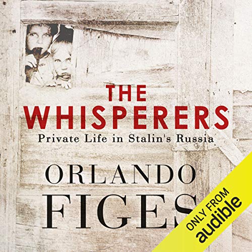 The Whisperers Audiobook By Orlando Figes cover art