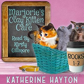 Marjorie's Cozy Kitten Cafe: Books 1-3 Audiobook By Katherine Hayton cover art