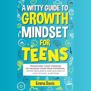 A Witty Guide to Growth Mindset for Teens Audiobook By Emma Davis cover art