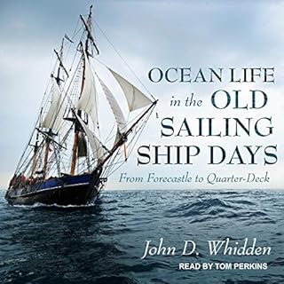 Ocean Life in the Old Sailing Ship Days Audiobook By John D. Whidden cover art