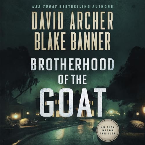 Brotherhood of the Goat Audiobook By David Archer, Blake Banner cover art