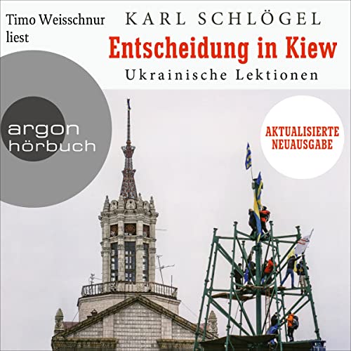 Entscheidung in Kiew. Aktualisierte und erweiterte Neuausgabe Audiobook By Karl Schlögel cover art