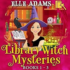 Library Witch Mysteries: Books 1-3 Audiobook By Elle Adams cover art