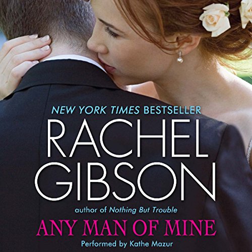 Any Man of Mine Audiobook By Rachel Gibson cover art