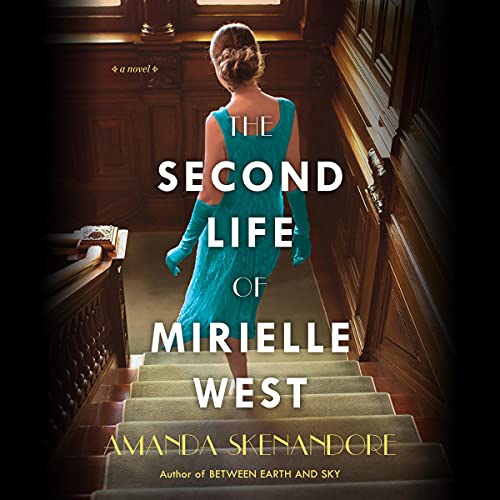 The Second Life of Mirielle West Audiobook By Amanda Skenandore cover art