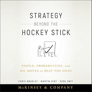 Strategy Beyond the Hockey Stick Audiobook By Chris Bradley, Martin Hirt, Sven Smit cover art