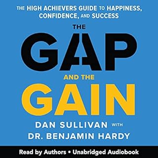 The Gap and the Gain Audiolibro Por Dan Sullivan, Dr. Benjamin Hardy arte de portada