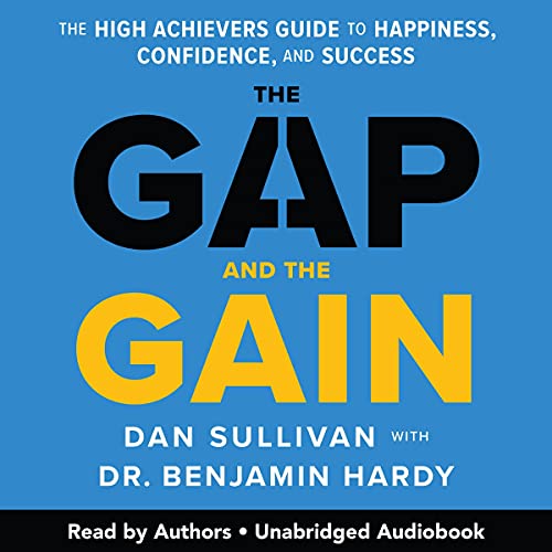 The Gap and the Gain Audiolibro Por Dan Sullivan, Dr. Benjamin Hardy arte de portada