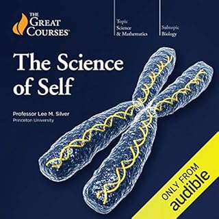 Science of Self Audiobook By Lee M. Silver, The Great Courses cover art