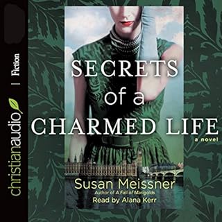 Secrets of a Charmed Life Audiobook By Susan Meissner cover art