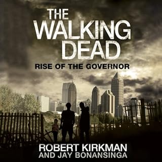 The Walking Dead: Rise of The Governor Audiolibro Por Robert Kirkman, Jay Bonansinga arte de portada