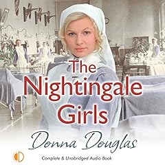 The Nightingale Girls Audiobook By Donna Douglas cover art