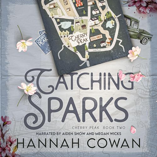 Catching Sparks Audiobook By Hannah Cowan cover art