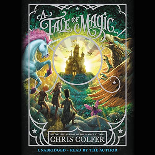 A Tale of Magic... Audiobook By Chris Colfer cover art