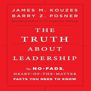 The Truth About Leadership Audiobook By James Kouzes, Barry Posner cover art