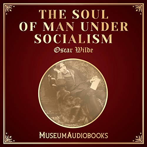 Couverture de The Soul of Man Under Socialism