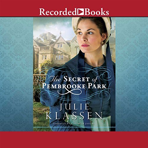 The Secret of Pembrooke Park Audiobook By Julie Klassen cover art