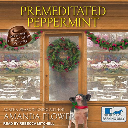 Premeditated Peppermint Audiobook By Amanda Flower cover art