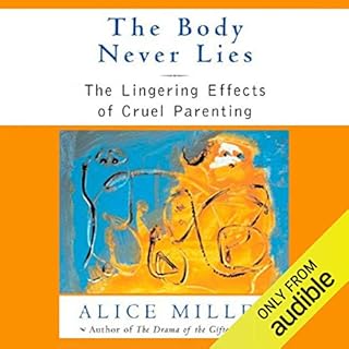 The Body Never Lies Audiolibro Por Alice Miller arte de portada