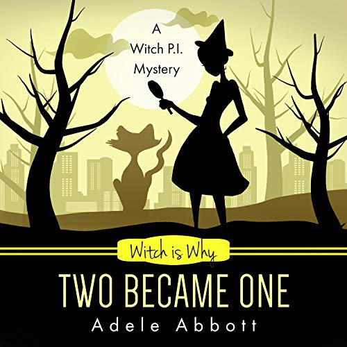 Witch Is Why Two Became One Audiobook By Adele Abbott cover art