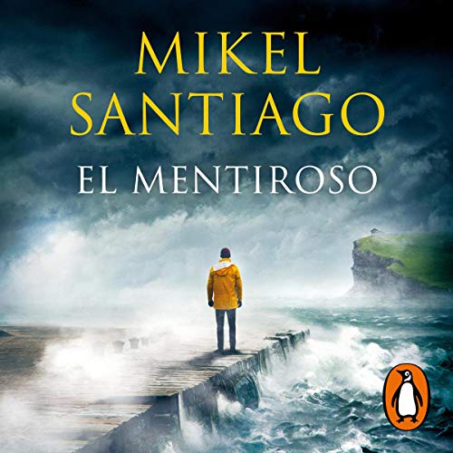 El mentiroso [The Liar] Audiolibro Por Mikel Santiago arte de portada