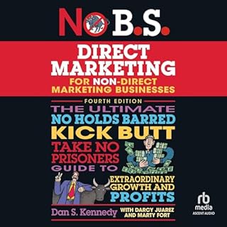 No B.S. Direct Marketing Audiolibro Por Dan S. Kennedy, Marty Fort - contributor, Darcy Juarez - contributor arte de portada