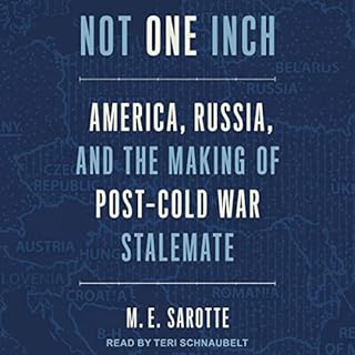 Not One Inch Audiobook By M.E. Sarotte cover art